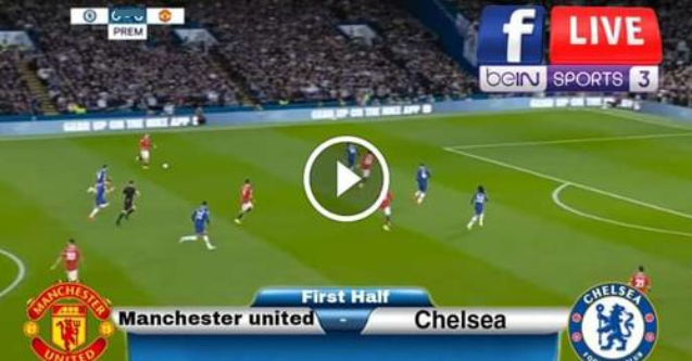 🔴VIDEO: Manchester United vs Chelsea Premier League Live Stream WATCH NOW